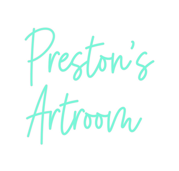 Custom Neon: Preston's
Art...