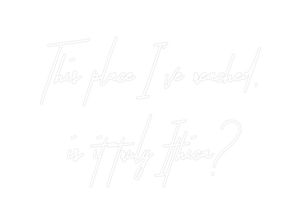 Custom Neon: This place I'...