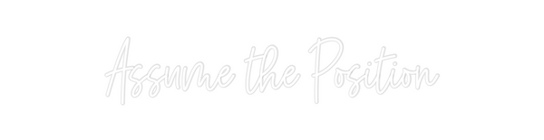 Custom Neon: Assume the Po...