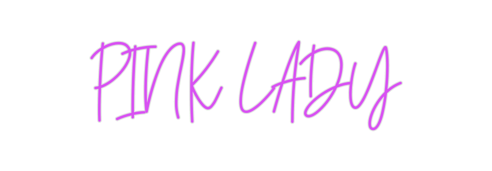 Custom Neon: PINK LADY