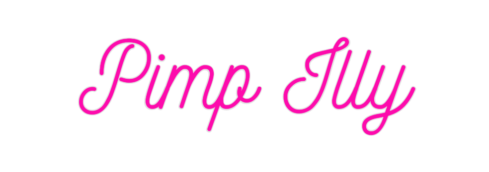 Custom Neon: Pimp Illy