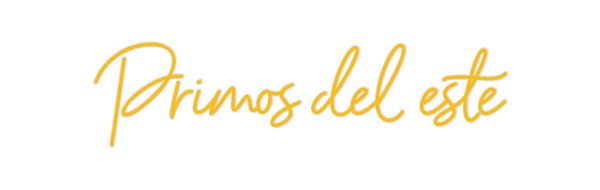 Custom Neon: Primos del este