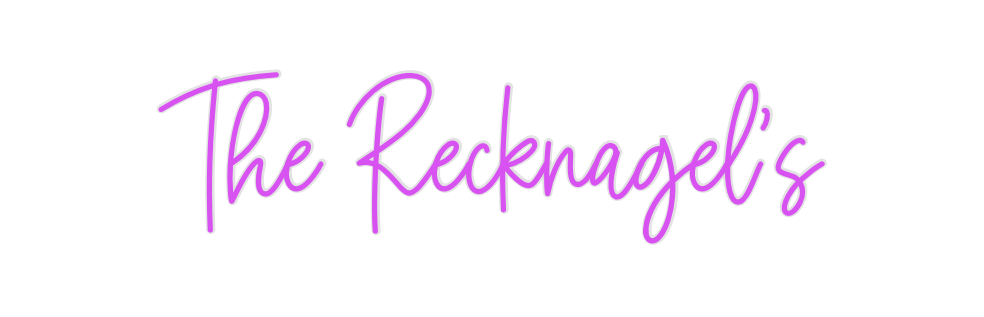 Custom Neon: The Recknagel...