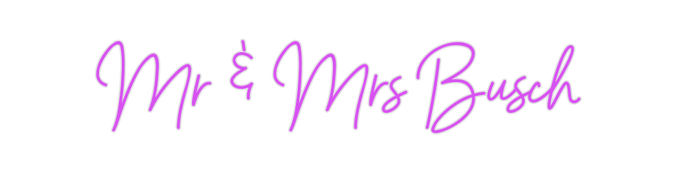 Custom Neon: Mr & Mrs Busch