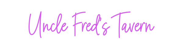 Custom Neon: Uncle Fred's ...