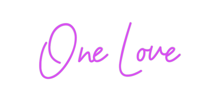 Custom Neon: One Love