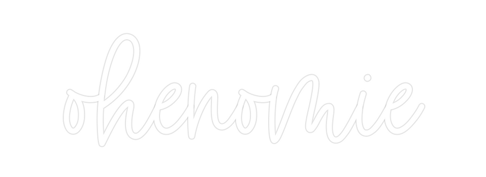 Custom Neon: ohenomie