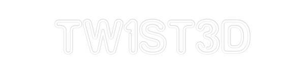 Custom Neon: tw1st3d