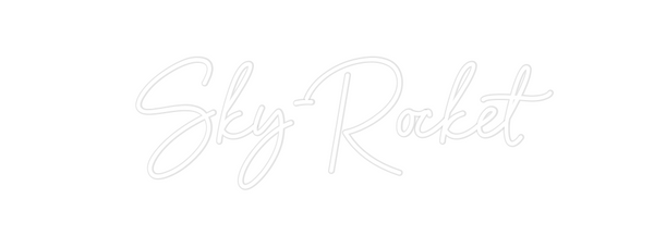Custom Neon: Sky-Rocket