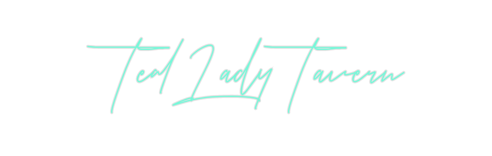 Custom Neon: Teal Lady Tav...