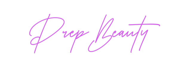 Custom Neon: Prep Beauty