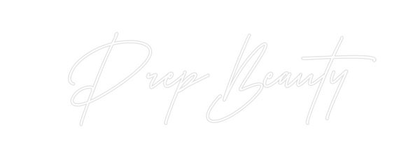 Custom Neon: Prep Beauty