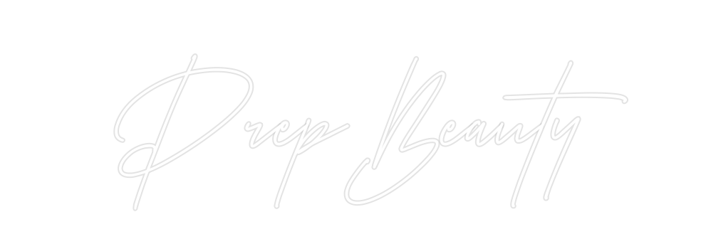 Custom Neon: Prep Beauty