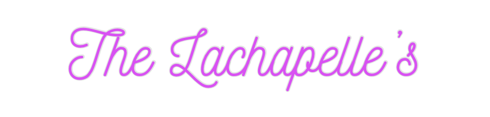 Custom Neon: The Lachapell...