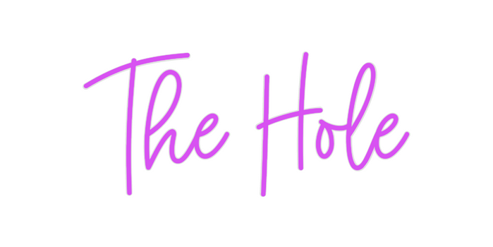 Custom Neon: The Hole