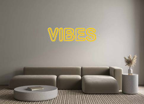 Custom Neon: VIBES