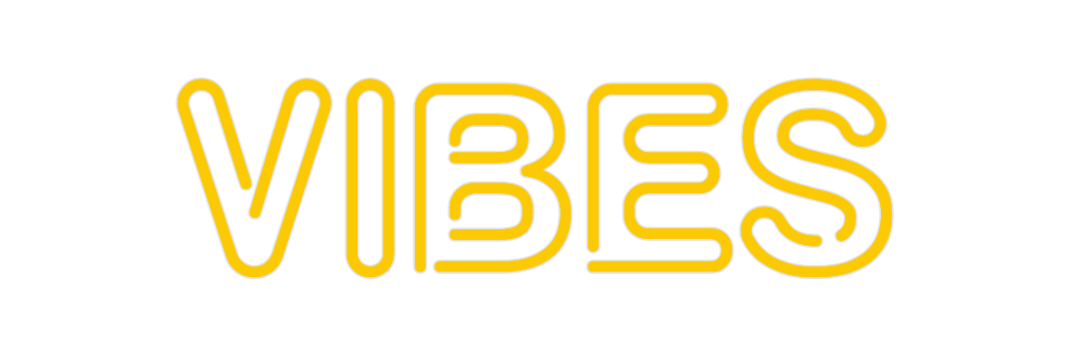 Custom Neon: VIBES