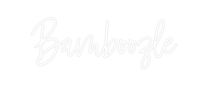 Custom Neon: Bamboozle