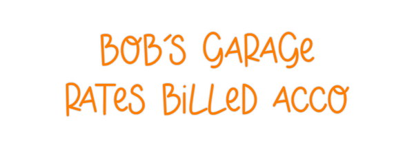 Custom Neon: Bob's Garage ...