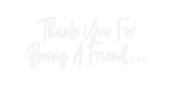 Custom Neon: Thank You For...