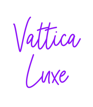 Custom Neon: Vattica
Luxe