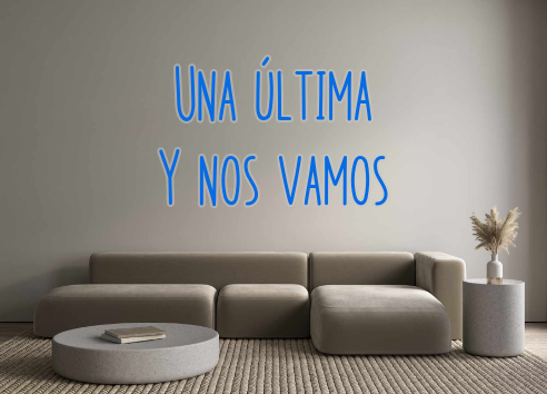 Custom Neon: Una última
Y ...