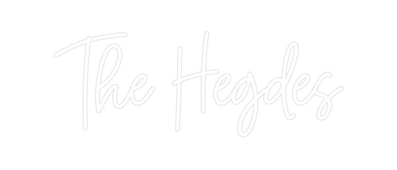 Custom Neon: The Hegdes