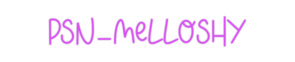 Custom Neon: Psn_melloshy