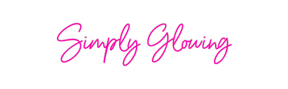 Custom Neon: Simply Glowing