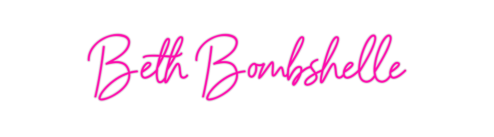 Custom Neon: Beth Bombshelle