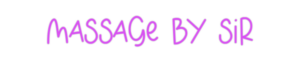 Custom Neon: Massage by Sir