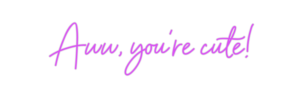 Custom Neon: Aww, you're c...