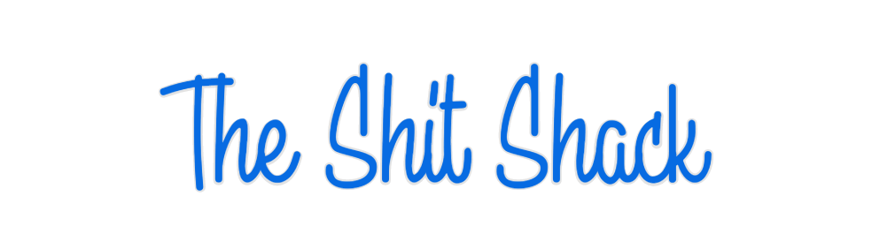 Custom Neon: The Shit Shack