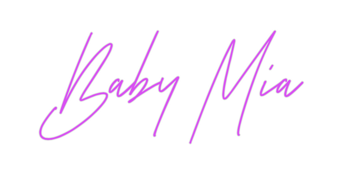 Custom Neon: Baby Mia