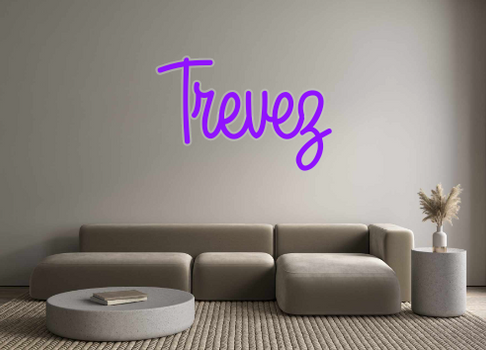 Custom Neon: Trevez