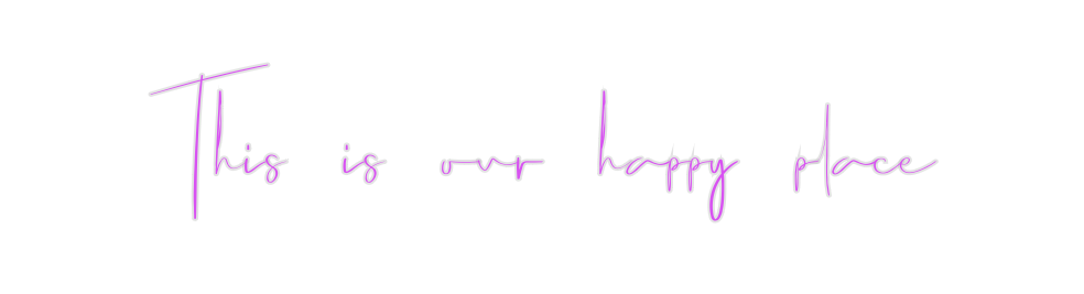 Custom Neon: This is our h...