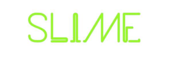 Custom Neon: SLIME