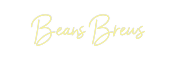 Custom Neon: Beans Brews