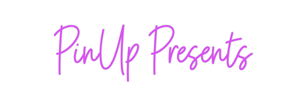 Custom Neon: PinUp Presents