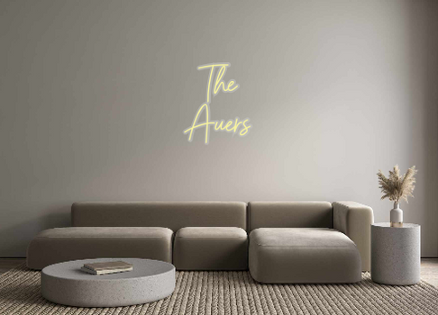 Custom Neon: The
Auers