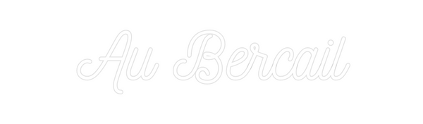 Custom Neon: Au Bercail