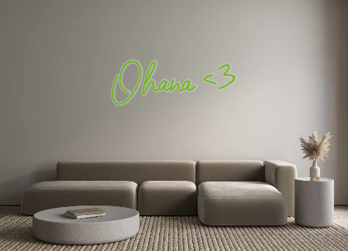 Custom Neon: Ohana <3