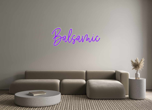Custom Neon: Balsamic
