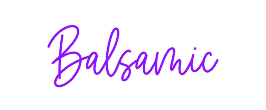Custom Neon: Balsamic