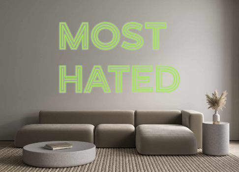 Custom Neon: Most 
Hated