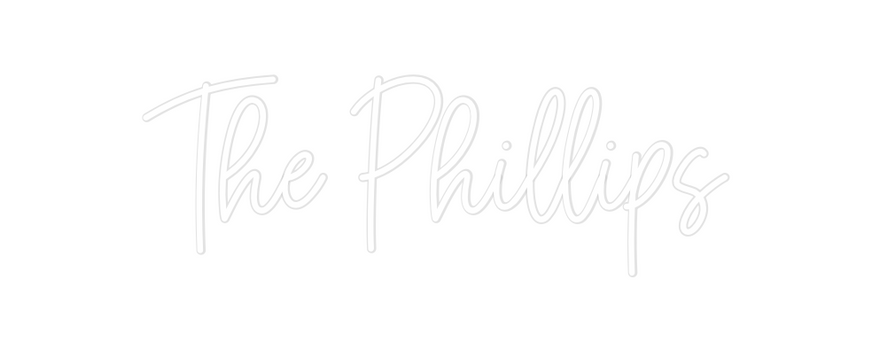 Custom Neon: The Phillips