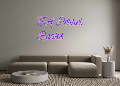 Custom Neon: TA Perret 
Bo...
