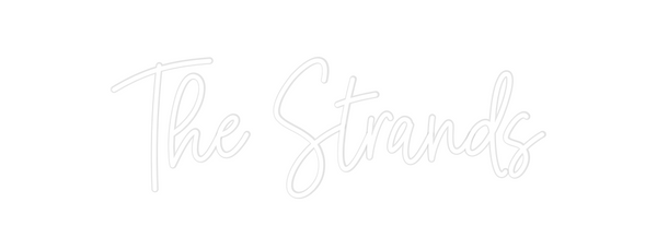 Custom Neon: The Strands