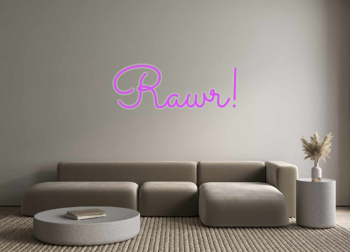 Custom Neon: Rawr!