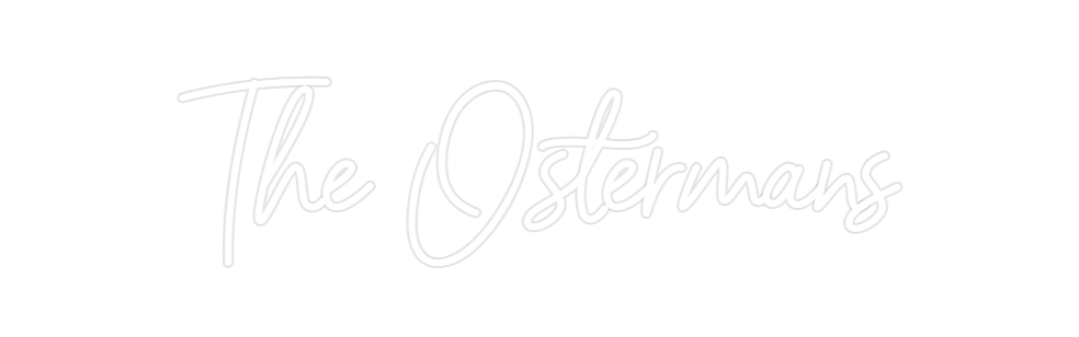 Custom Neon: The Ostermans